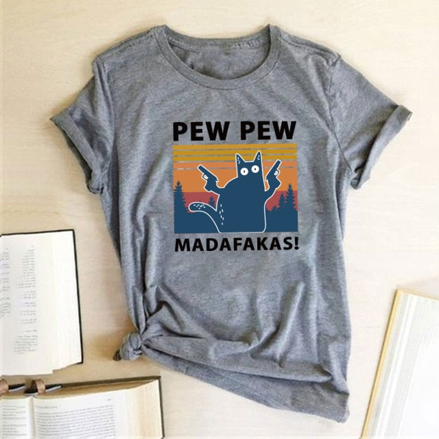 Pew Pew Madafakas Print T-shirts Women Summer Graphic Tees Funny Shirts For woman tshirts Loose Crew Neck Harajuku Tops