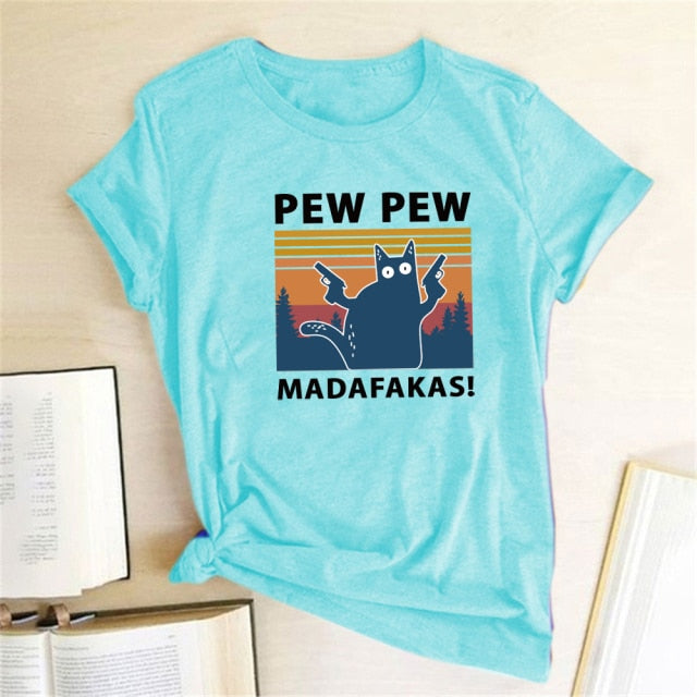 Pew Pew Madafakas Print T-shirts Women Summer Graphic Tees Funny Shirts For woman tshirts Loose Crew Neck Harajuku Tops