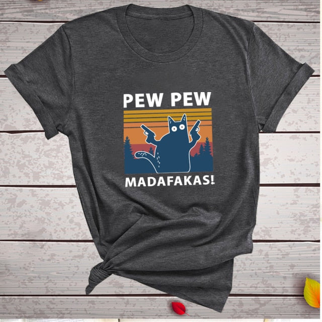 Pew Pew Madafakas Print T-shirts Women Summer Graphic Tees Funny Shirts For woman tshirts Loose Crew Neck Harajuku Tops