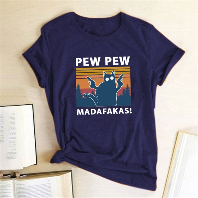 Pew Pew Madafakas Print T-shirts Women Summer Graphic Tees Funny Shirts For woman tshirts Loose Crew Neck Harajuku Tops